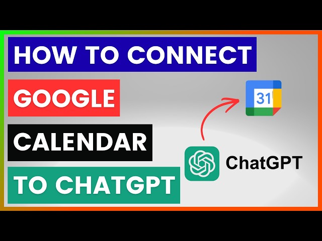 Video thumbnail for How To Connect Google Calendar To ChatGPT? [in 2026]