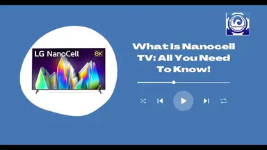 'Video thumbnail for What Is Nanocell TV All You Need To Know!'