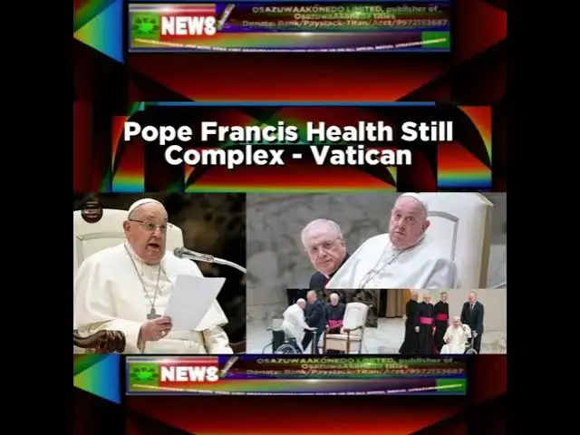 Video thumbnail for Pope Francis Health Still Complex - Vatican