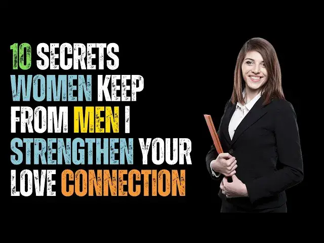 'Video thumbnail for 10 Secrets Women Keep From Men!'
