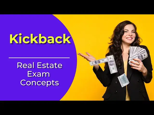 Video thumbnail for Kickback: What is it? Real estate license exam questions.