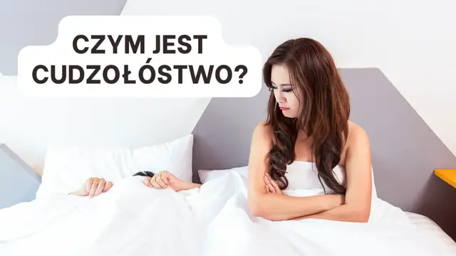 Video thumbnail for Czym jest cudzołóstwo?