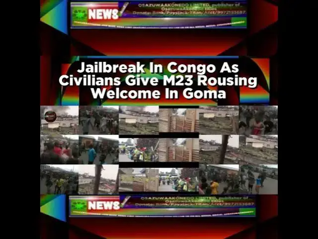 Video thumbnail for Jailbreak In Congo As Civilians Give M23 Rousing Welcome In Goma