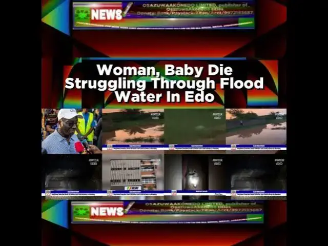 Video thumbnail for Woman, Baby Die Struggling Through Flood Water In Edo