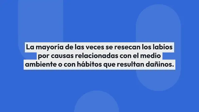 Video thumbnail for ¿Por qué se resecan los labios?