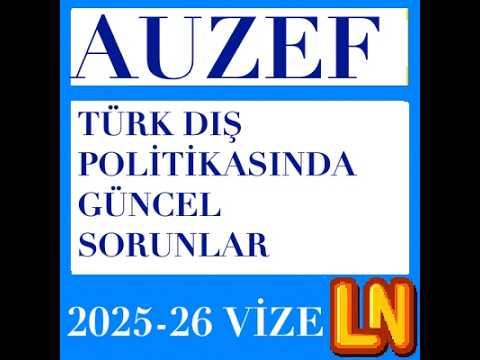 Video thumbnail for Türk Dış Politikasında Güncel Sorunlar 2025-2026 Vize Soruları
