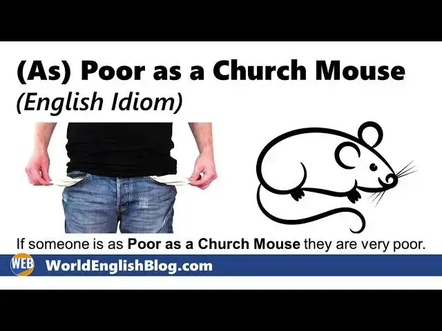 Video thumbnail for (As) Poor as a Church Mouse - Common English Idiom