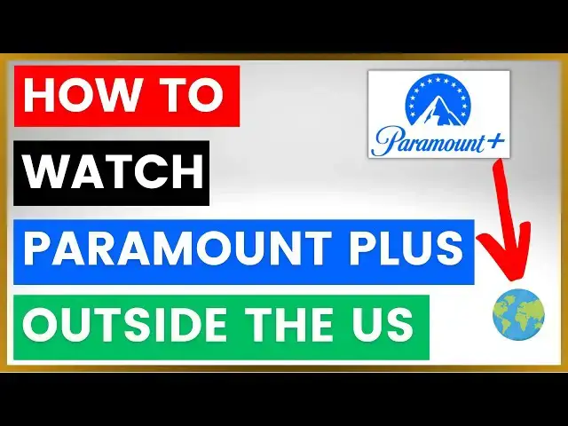 Video thumbnail for How To Get Access & Watch Paramount Plus Outside The US? [in 2025]