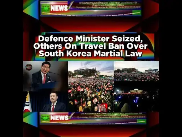 Video thumbnail for Defence Minister Seized, Others On Travel Ban Over South Korea Martial Law