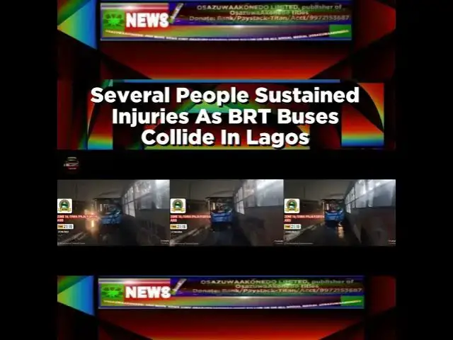 Video thumbnail for Several People Sustained Injuries As BRT Buses Collide In Lagos ~ OsazuwaAkonedo