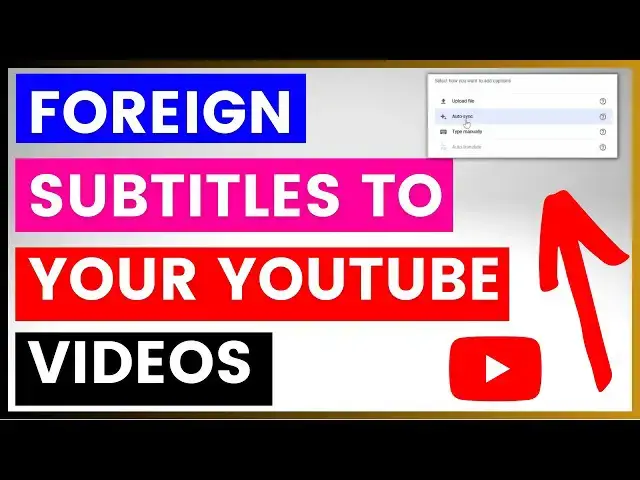 Video thumbnail for How To Add Foreign Language Subtitles To Your YouTube Videos?