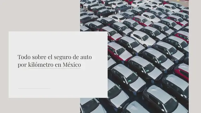 Video thumbnail for Todo sobre el seguro de auto por kilómetro en México