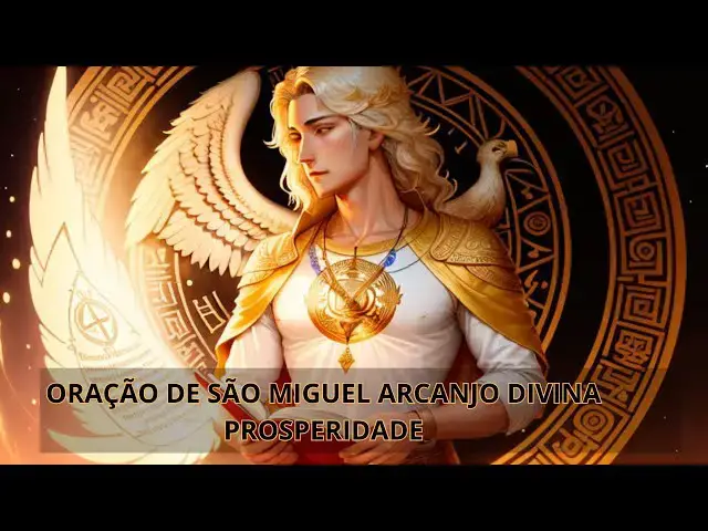 'Video thumbnail for ORAÇÃO DE SÃO MIGUEL ARCANJO DIVINA PROSPERIDADE Biokinesis lei da atração Sua Voz Motivacional'