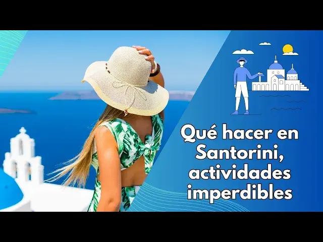 Video thumbnail for Qué hacer en Santorini, actividades imperdibles