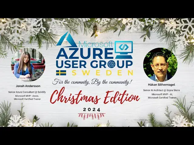 'Video thumbnail for Azure User Group Sweden Christmas Edition 2024 - Community Leaders Retrospective'