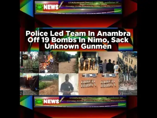 Video thumbnail for Police Led Team In Anambra Off 19 Bombs In Nimo, Sack Unknown Gunmen
