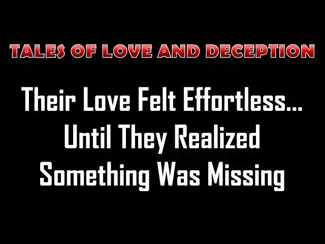 Video thumbnail for Their Love Felt Effortless… Until They Realized Something Was Missing | Romance Story