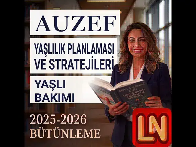 Video thumbnail for Yaşlılık Planlaması ve Stratejileri 2025-2026 Bütünleme Soruları