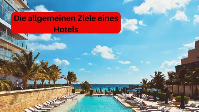 Video thumbnail for Die allgemeinen Ziele eines Hotels