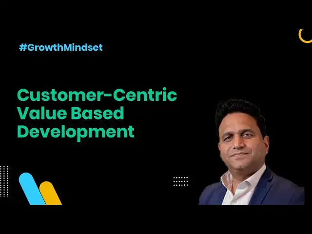 'Video thumbnail for Customer-Centric  Value Based Development Growth Mindset Ep. 14'