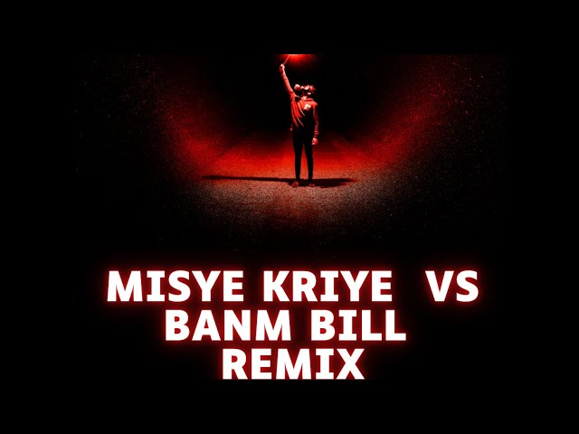Video thumbnail for MISYE KRIYE VS BANM BILL Remix - The ULTIMATE Showdown