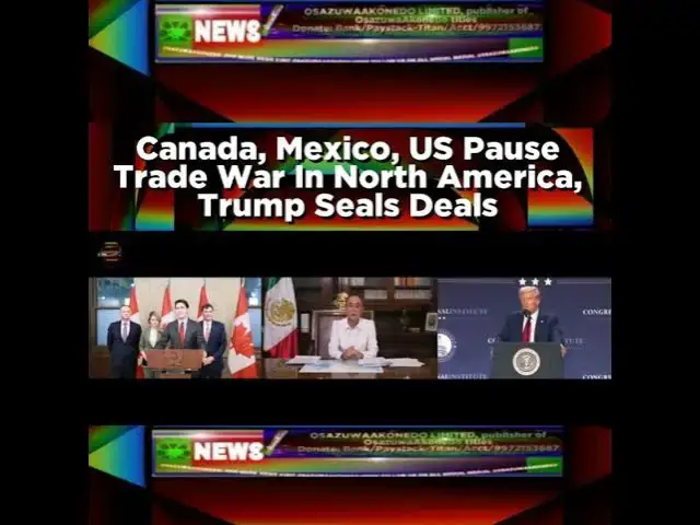 Video thumbnail for Canada, Mexico, US Pause Trade War In North America, Trump Seals Deals