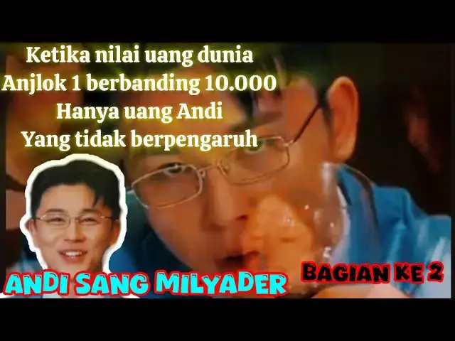 'Video thumbnail for ANDI BELUM MENYADARI BAHWA DIA YANG PALING KAYA BAGIAN 2 | KETIKA NILAI UANG ANJLOK 1/10.000'