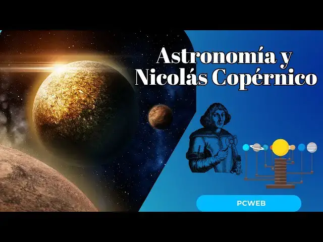 Video thumbnail for Astronomía y Nicolás Copérnico: El Heliocentrismo que Revolucionó el Universo