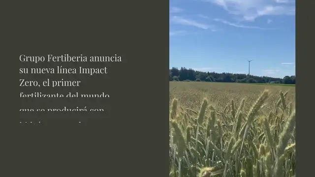 Video thumbnail for Grupo Fertiberia anuncia su nueva línea Impact Zero, el primer fertilizante del mundo que se producirá con hidrógeno verde