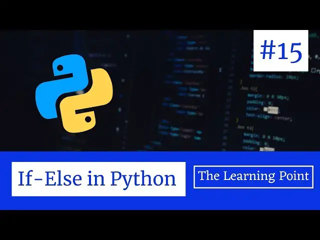 Video thumbnail for #15 - If-Else in Python in Hindi | Python Tutorial in Hindi | The Learning Point