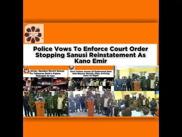 Video thumbnail for Police Vows To Enforce Court Order Stopping Sanusi Reinstatement As Kano Emir ~ OsazuwaAkonedo
