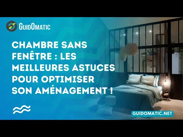 Video thumbnail for 👉 Chambre sans fenêtre : les meilleures astuces pour optimiser son aménagement !