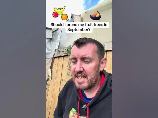 'Video thumbnail for Pruning Fruit Trees in September (UK) — What to Cut Now & What to Leave ✂️🍎'