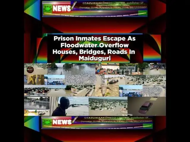 Video thumbnail for Prison Inmates Escape As Floodwater Overflow Houses, Bridges, Roads In  Maiduguri ~ OsazuwaAkonedo