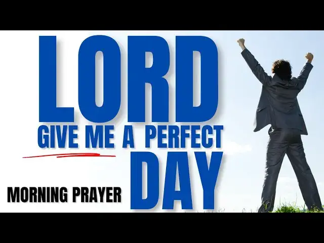 Video thumbnail for PERFECT YOUR DAY WITH THIS POWERFUL PRAYER TO THE LORD