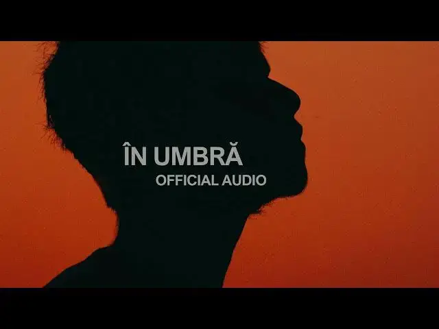 'Video thumbnail for În umbră - Official audio'
