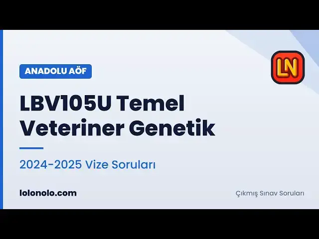 Video thumbnail for LBV105U Temel Veteriner Genetik 2024-2025 Vize Soruları