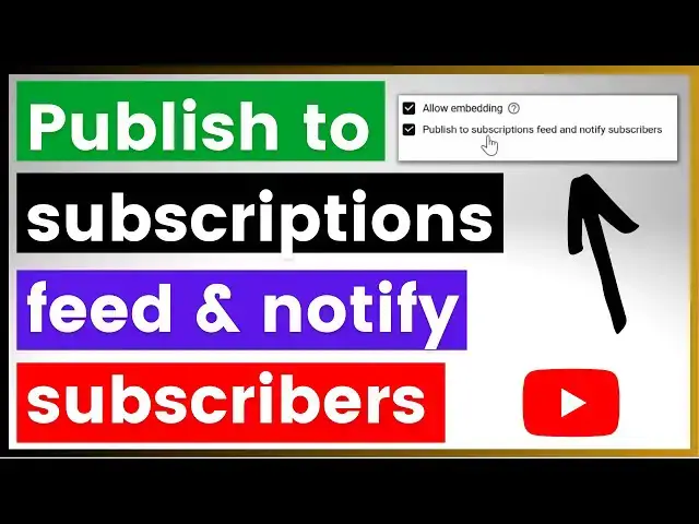 Video thumbnail for Publish To Subscriptions Feed & Notify Subscribers  - What Does This Mean On YouTube Upload Page?