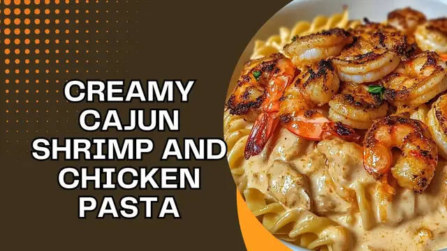 Video thumbnail for Creamy Cajun Shrimp and Chicken Pasta