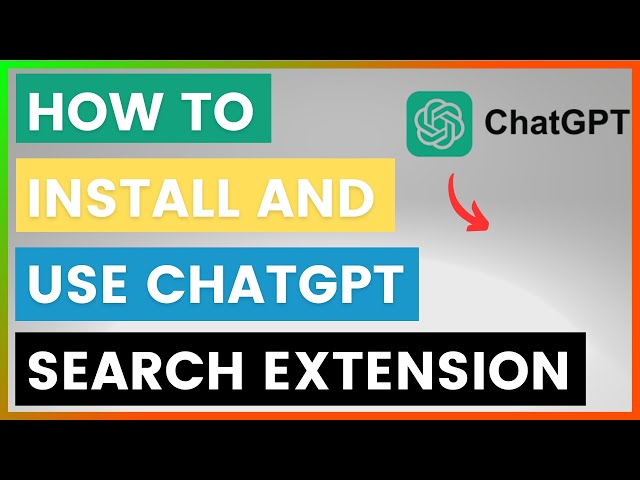 Video thumbnail for How To Install And Use ChatGPT Search Extension? [in 2025]