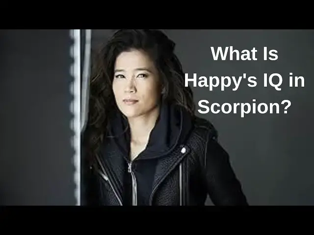 Video thumbnail for What Is Happy's IQ in Scorpion? The Genius Behind the Tough Engineer