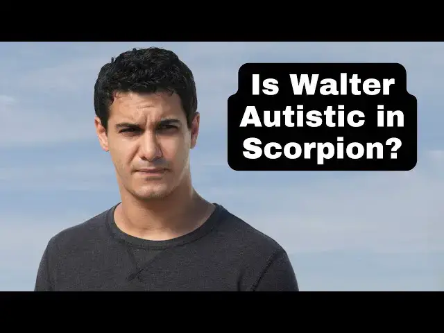Video thumbnail for Is Walter Autistic in Scorpion? Exploring the Character’s Traits