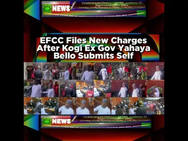 Video thumbnail for EFCC Files New Charges After Kogi Ex Gov Yahaya Bello Submits Self
