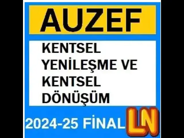 Video thumbnail for Auzef Kentsel Yenileşme ve Kentsel Dönüşüm 2024-2025 Final Soruları