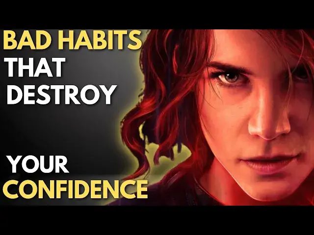 'Video thumbnail for 10 Bad Habits That DESTROY Your Confidence'