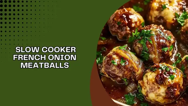 Video thumbnail for Slow Cooker French Onion Meatballs