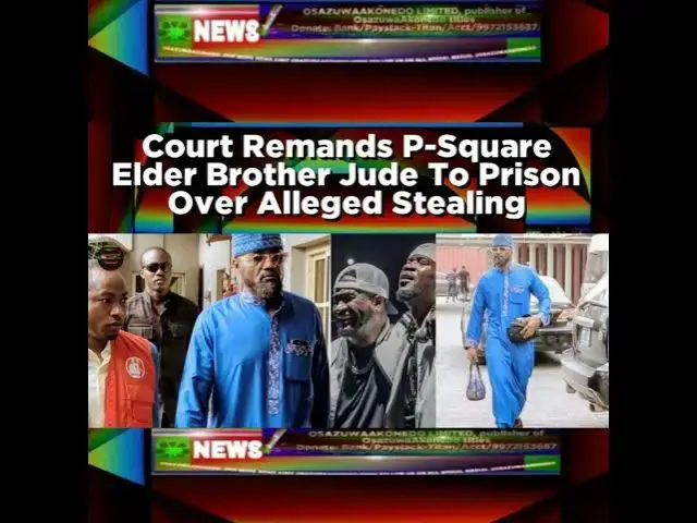 Video thumbnail for Court Remands P-Square Elder Brother Jude To Prison Over Alleged Stealing
