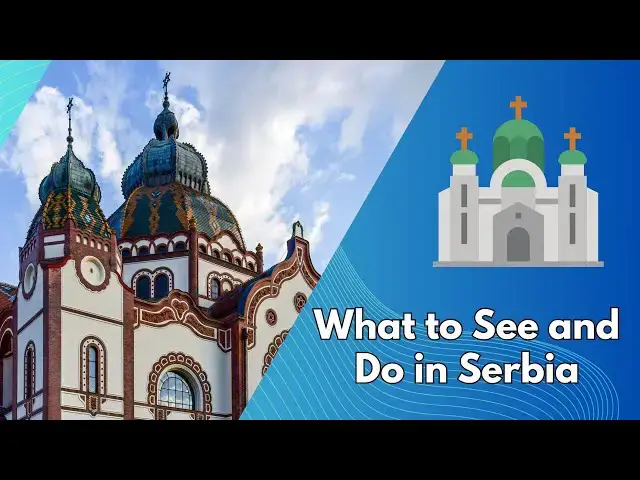 Video thumbnail for What to See and Do in Serbia: A Comprehensive Guide for Travelers