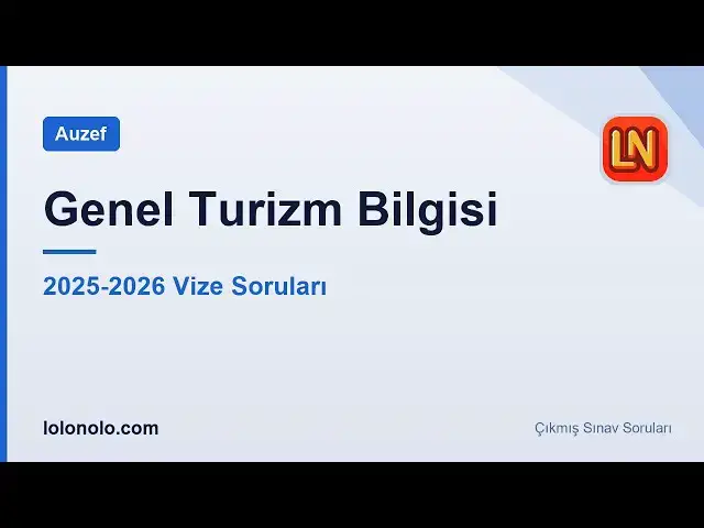 Video thumbnail for Genel Turizm Bilgisi 2025-2026 Vize Soruları