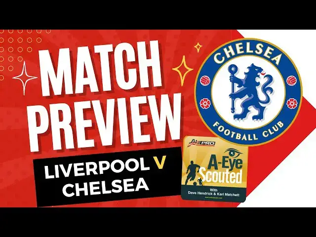 'Video thumbnail for Liverpool vs Chelsea 23/24: AEye Scouted'